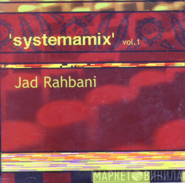 جاد الرحباني  - 'Systemamix' Vol.1