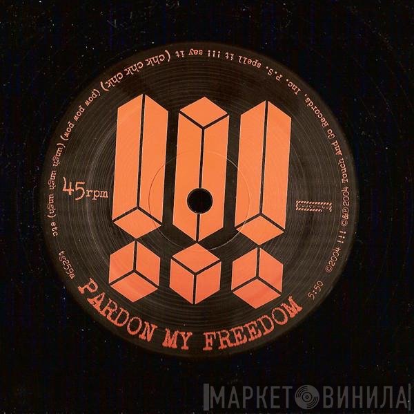 !!! - Pardon My Freedom