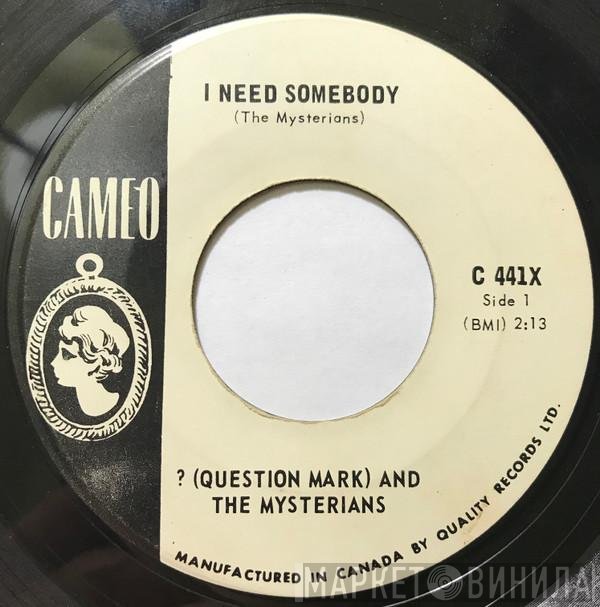 ? & The Mysterians - I Need Somebody / 8 Teen
