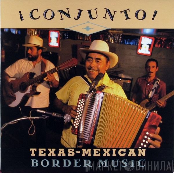  - ¡ Conjunto ! - Texas-Mexican Border Music, Volume 1