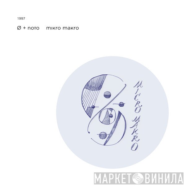 Ø + Noto  - Mikro Makro