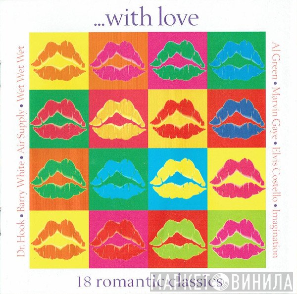 - ... With Love (18 Romantic Classics)