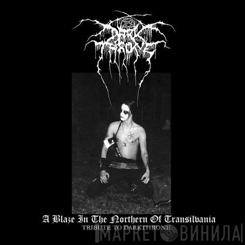 - A Blaze In The Northern Of Transilvania / Tribute To Darkthrone