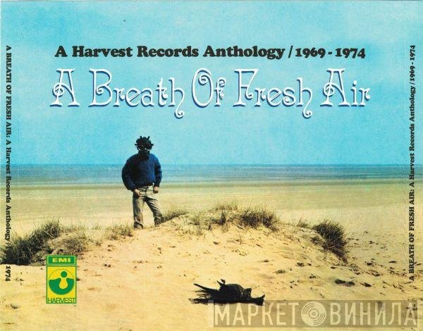  - A Breath Of Fresh Air: A Harvest Records Anthology / 1969-1974