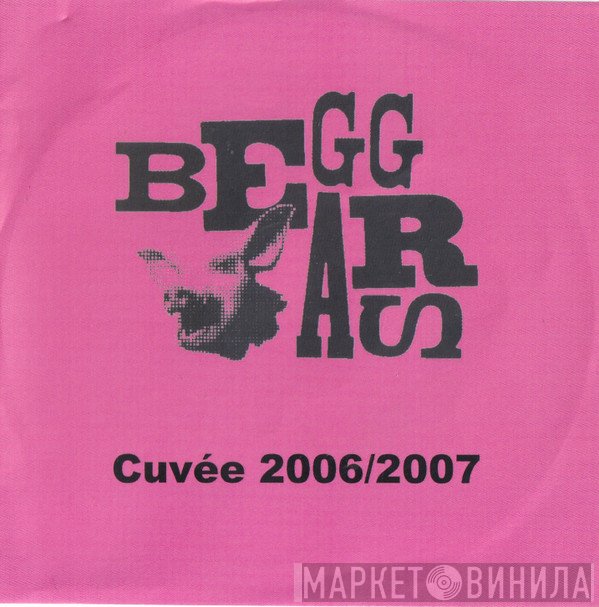  - Beggars Cuvée 2006 / 2007