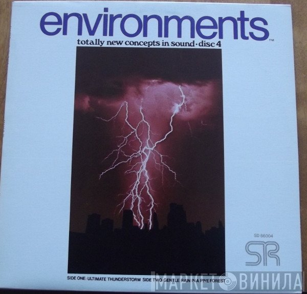  - Environments (Totally New Concepts In Sound - Disc 4 - Ultimate Thunderstorm / Gentle Rain In A Pine Forest)