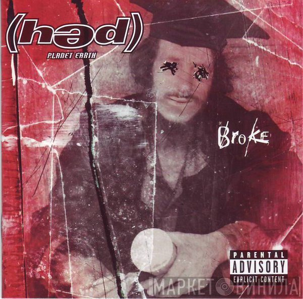 (Hed) P. E.  - Broke