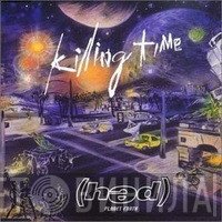 (Hed) P. E.  - Killing Time