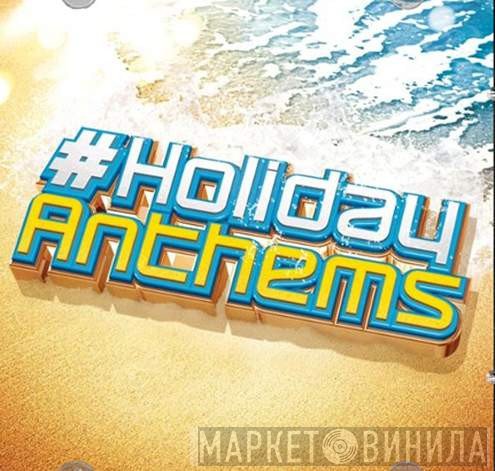  - #Holiday Anthems