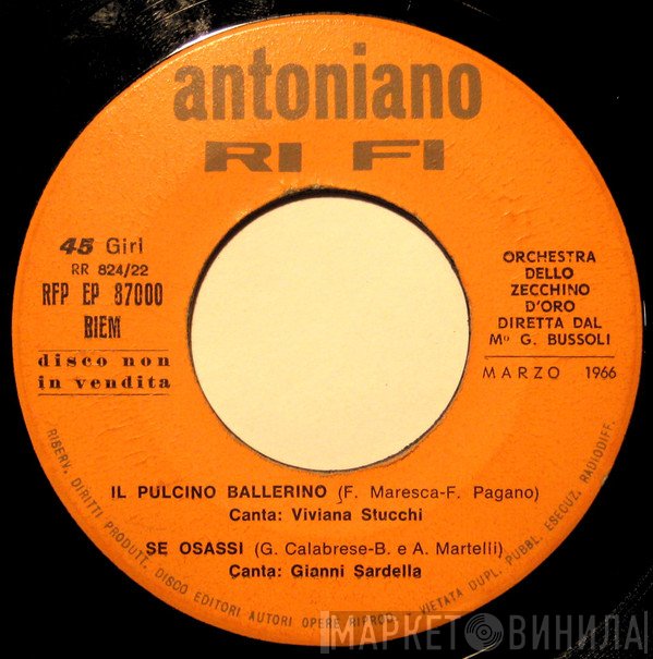  - Il Pulcino Ballerino - Se Osassi / L'Ochetta Gelsomina - Il Dodicesimo