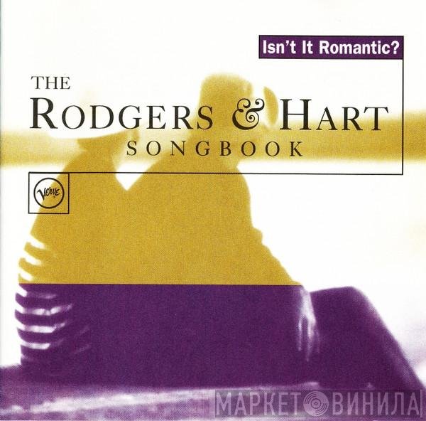  - Isn't It Romantic?/ The Rodgers & Hart Songbook