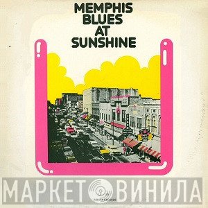  - Memphis Blues At Sunshine / Memphis Blues At Sunrise