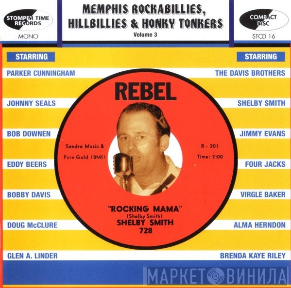  - Memphis Rockabillies, Hillbillies & Honky Tonkers Volume 3: The Rebel / Rebel Ace Records Story