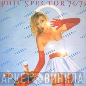  - Phil Spector 74/79
