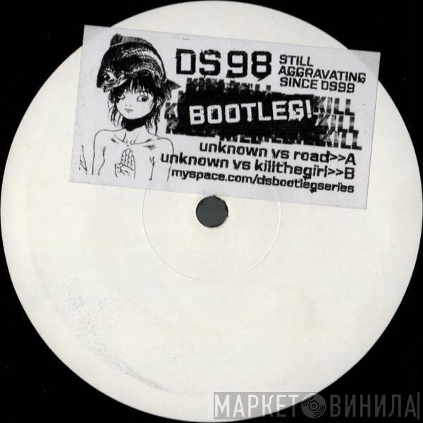  - Road (Unknown Remix) / Kill the Girl (Unknown Remix)