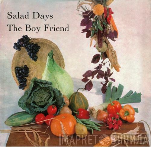  - Salad Days / The Boy Friend