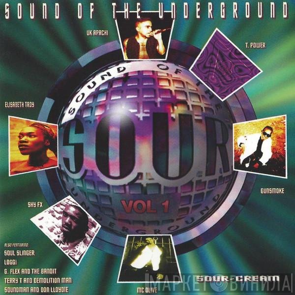  - Sound Of The Underground / Sour-Cream Volume One