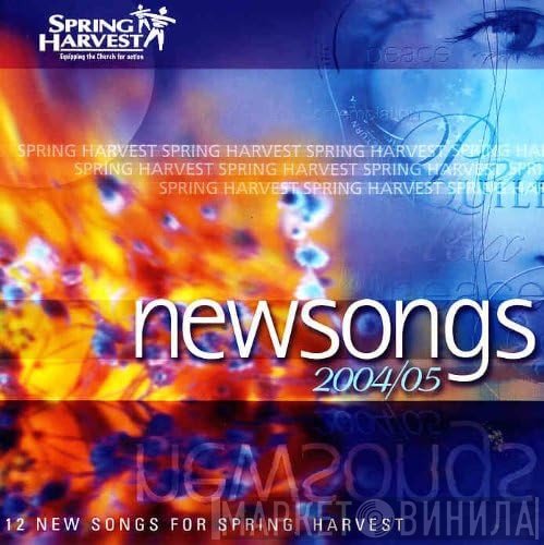  - Spring Harvest: New Songs 2004/05