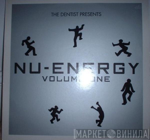  - (The Dentist presents) Nu-Energy Volume One