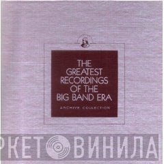  - The Greatest Recordings Of The Big Band Era 51/52