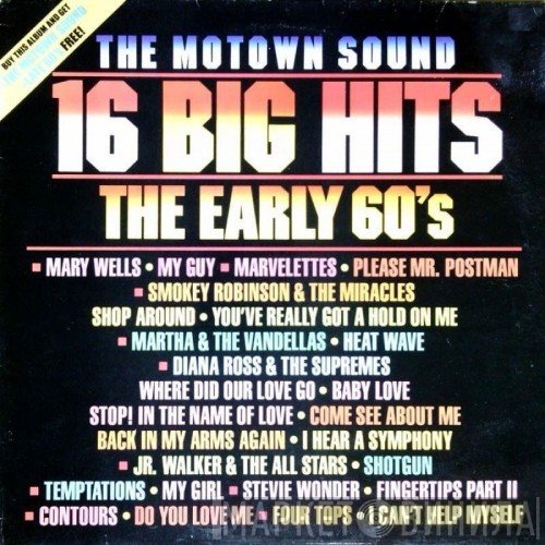  - (The Motown Sound) 16 Big Hits (The Early 60's)