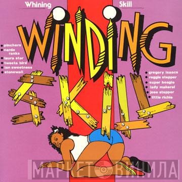  - Whining Skill / Winding Skill