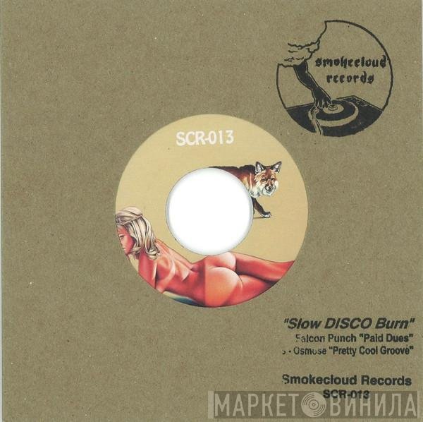 &amp; Falcon Punch  Osmose - Slow Disco Burn