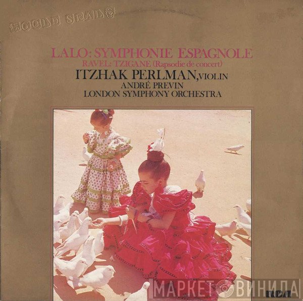 Édouard Lalo, Maurice Ravel, Itzhak Perlman, André Previn, The London Symphony Orchestra - Symphonie Espagnole / Tzigane (Rapsodie De Concert)