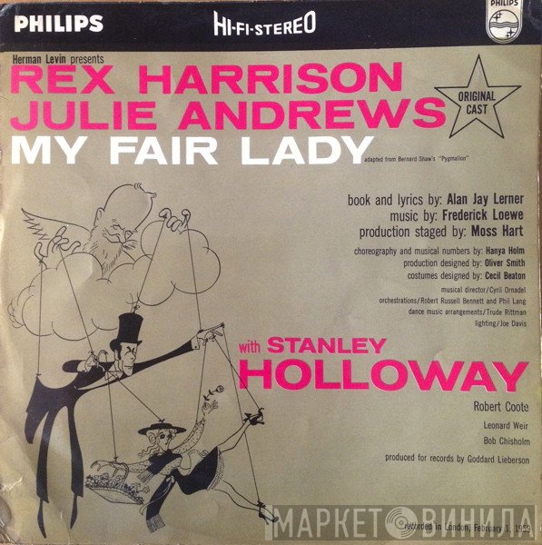 "My Fair Lady" Original London Cast, Rex Harrison And Julie Andrews With Stanley Holloway, Robert Coote, Betty Woolfe, Leonard Weir  - My Fair Lady