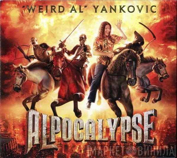 "Weird Al" Yankovic  - Alpocalypse
