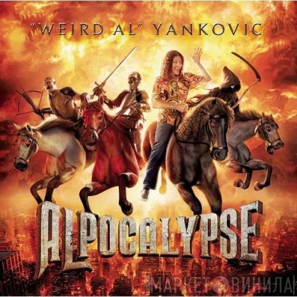 "Weird Al" Yankovic  - Alpocalypse