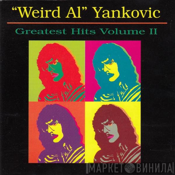"Weird Al" Yankovic  - Greatest Hits Volume II