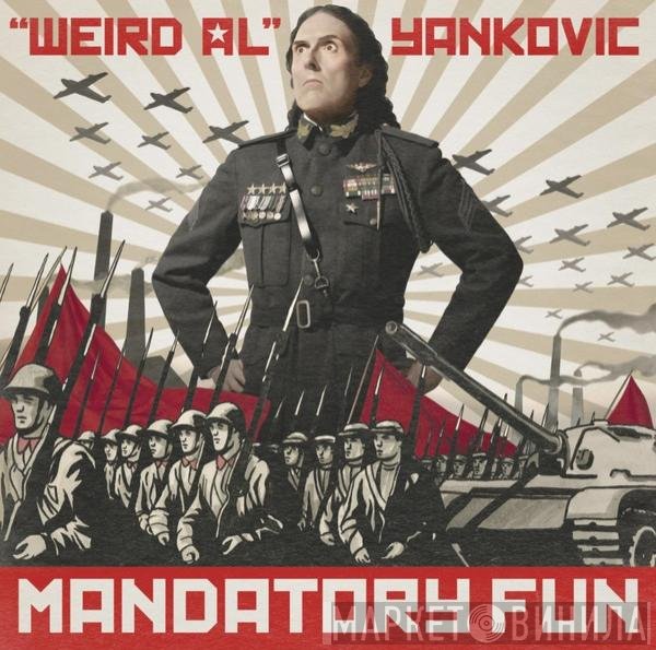 "Weird Al" Yankovic  - Mandatory Fun