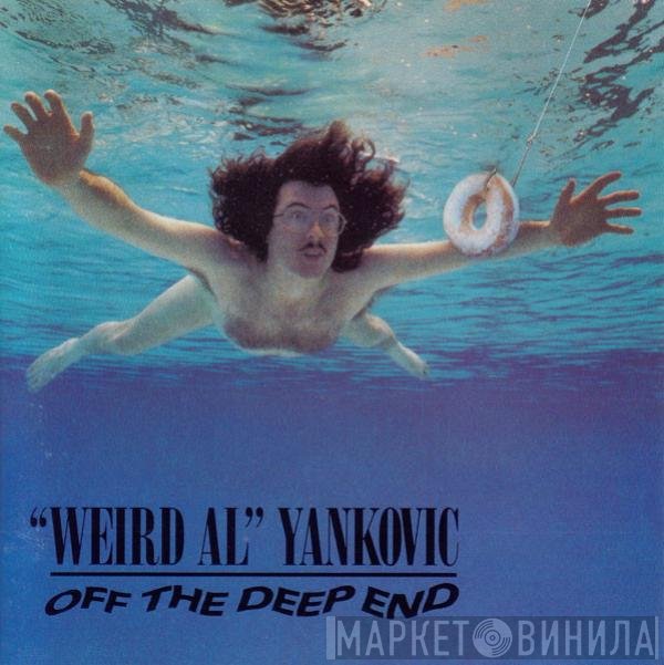 "Weird Al" Yankovic  - Off The Deep End