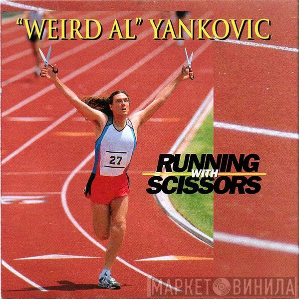 "Weird Al" Yankovic  - Running With Scissors