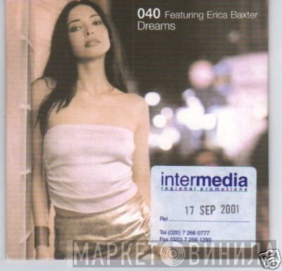 040 Featuring Erica Baxter  - Dreams