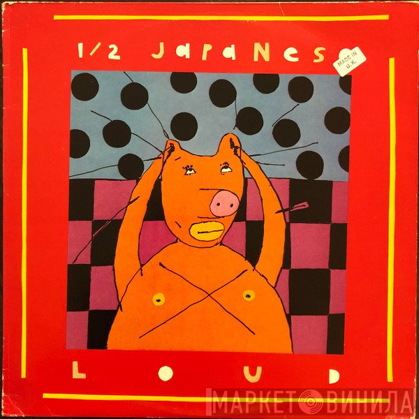 1/2 Japanese - Loud