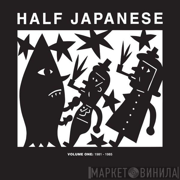 1/2 Japanese - Volume One: 1981-1985