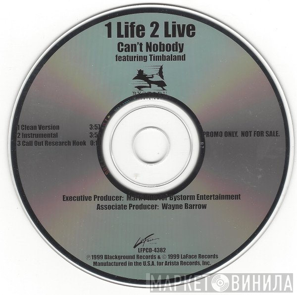 1 Life 2 Live Feat. Timbaland  - Can't Nobody