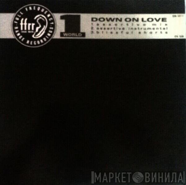 1 World - Down On Love