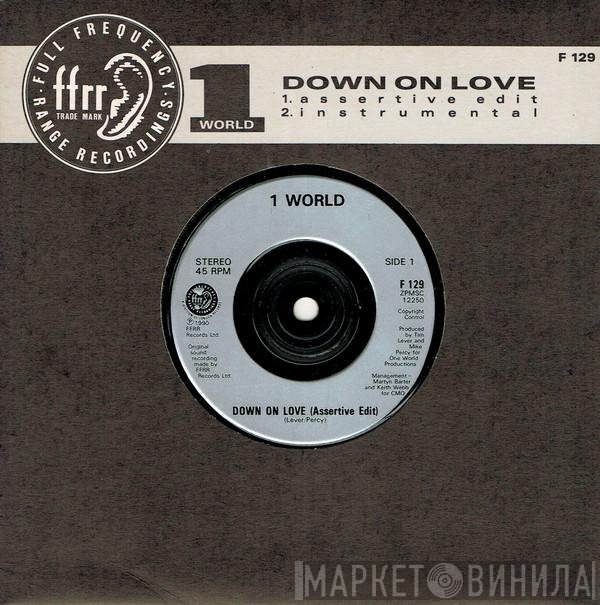 1 World - Down On Love