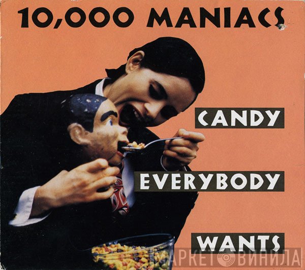 10,000 Maniacs  - Candy Everybody Wants