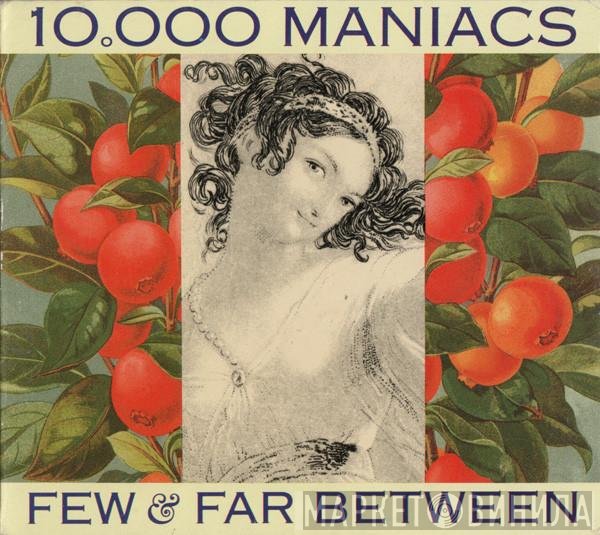 10,000 Maniacs  - Few & Far Between