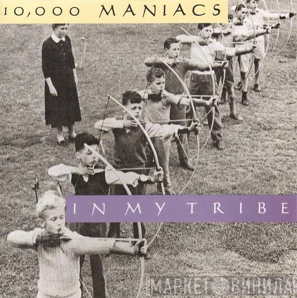 10,000 Maniacs  - In My Tribe