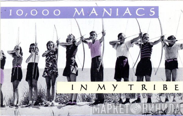 10,000 Maniacs  - In My Tribe