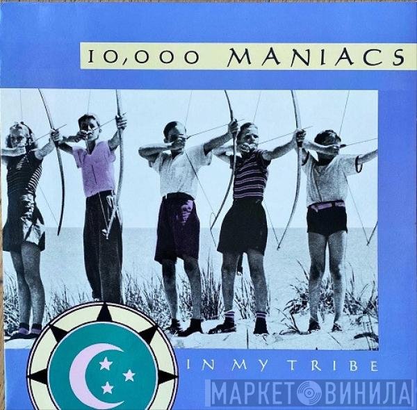 10,000 Maniacs  - In My Tribe