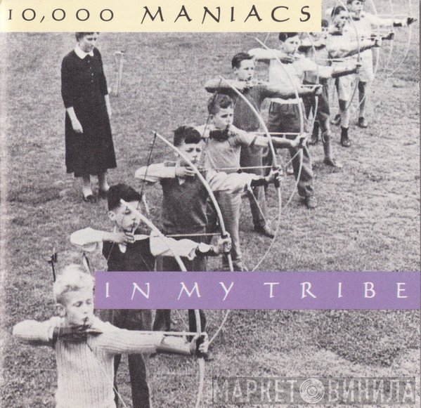 10,000 Maniacs  - In My Tribe