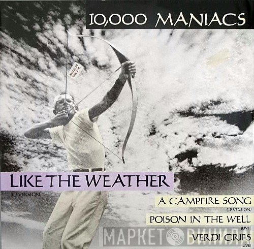 10,000 Maniacs  - Like The Weather