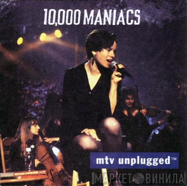 10,000 Maniacs  - MTV Unplugged
