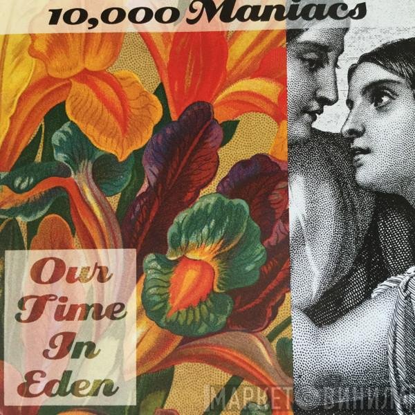 10,000 Maniacs  - Our Time In Eden